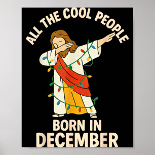 Cool People Are Born In December Christian Christm Poster