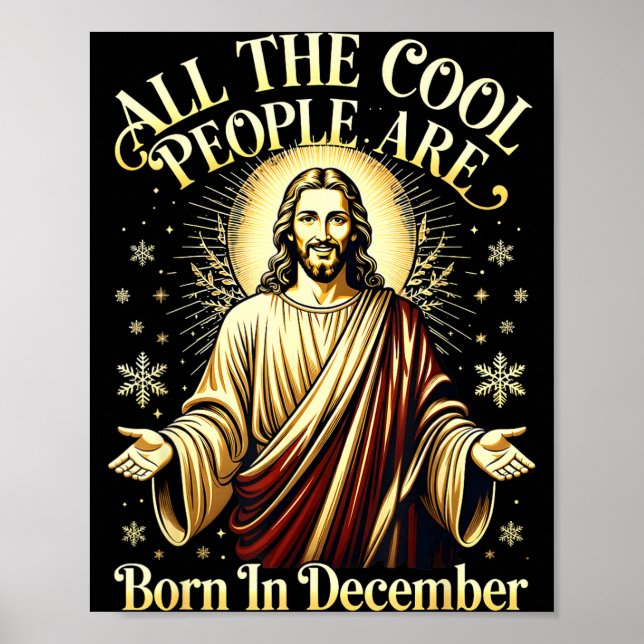 Cool People Are Born In December Christian Christm Poster (Front)