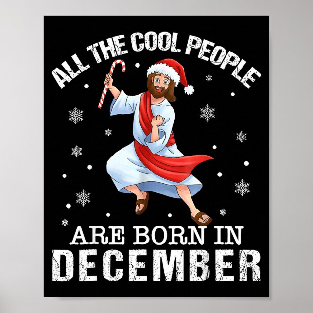 Cool People Are Born In December Christian Christm Poster (Front)