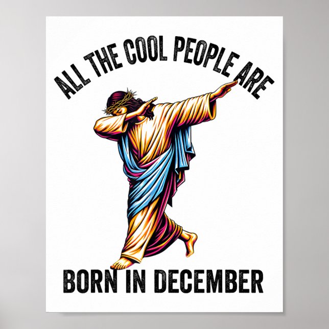 Cool People Are Born In December Christian Christm Poster (Front)