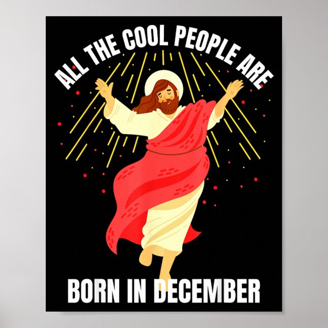 Cool People Are Born In December Christian Christm Poster (Front)