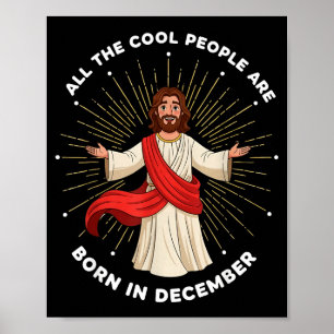 Cool People Are Born In December Christian Christm Poster