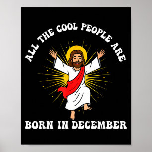 Cool People Are Born In December Christian Christm Poster