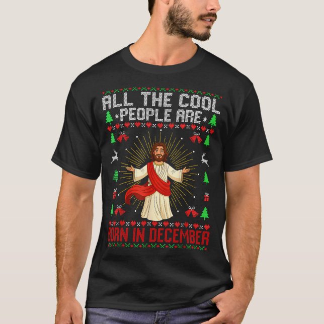 Cool People Are Born In December Christian Christm T-Shirt (Front)