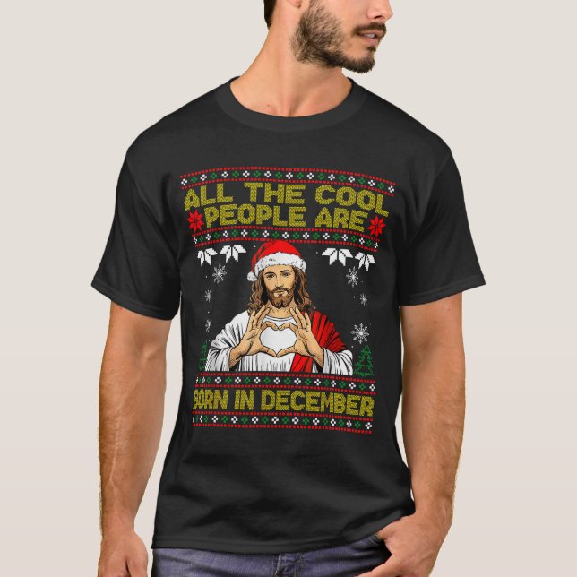 Cool People Are Born In December Christian Christm T-Shirt (Front)