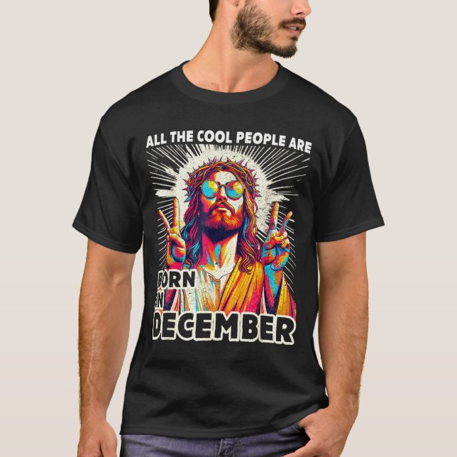 Cool People Are Born In December Christian Christm T-Shirt (Front)
