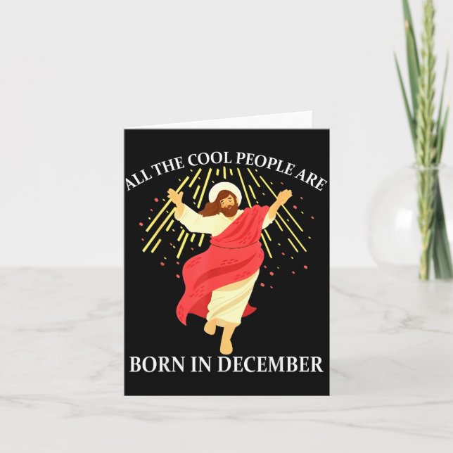 Cool People Are Born In December Christian Funny J Card (Front)