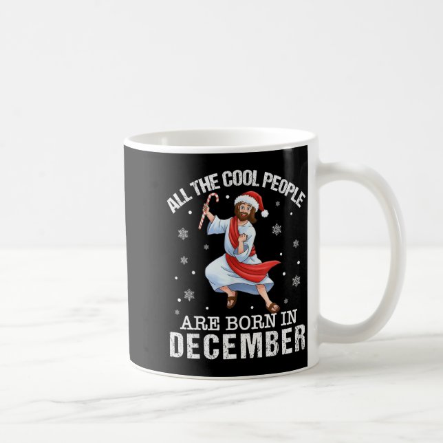 Cool People Are Born In December Christian Jesus C Coffee Mug (Right)