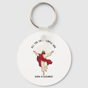 Cool People Are Born In December Christian Jesus C Key Ring