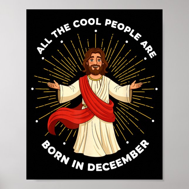Cool People Are Born In December Christian Jesus C Poster (Front)