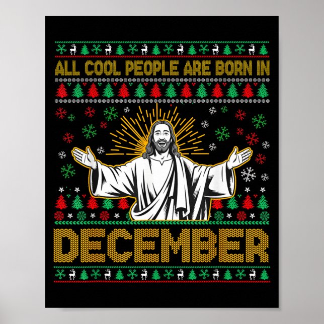 Cool People Are Born In December Christian Jesus C Poster (Front)