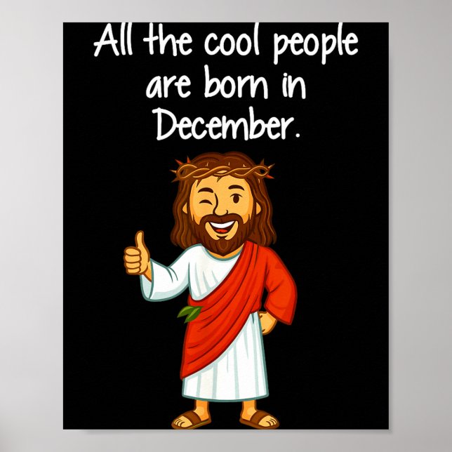 Cool People Are Born In December Christian Xmas Bi Poster (Front)