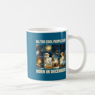 Cool People Are Born In December Jesus Christmas C Coffee Mug