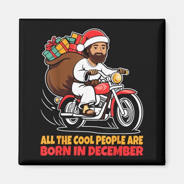Cool People Are Born In December Jesus Christmas C Magnet (Front)