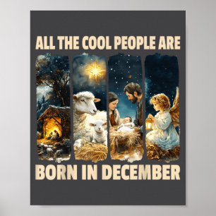 Cool People Are Born In December Jesus Christmas C Poster