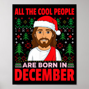 Cool People Are Born In December Jesus Christmas C Poster