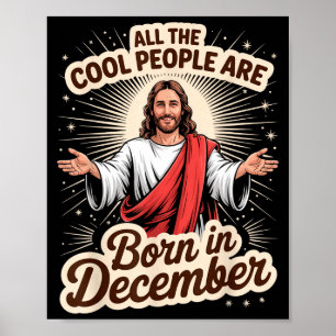 Cool People Born In December Birthday Christian Ch Poster