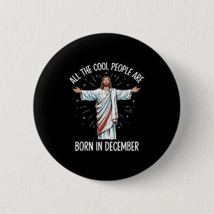 Cool People December Birthday Sritual Theme  6 Cm Round Badge