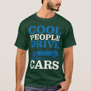 Cool People Drive Electric Cars girl T-Shirt