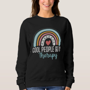 Cool People Go To Therapy Awareness Mental Health  Sweatshirt