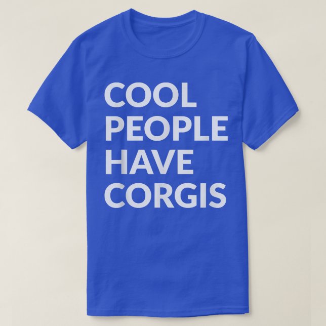 Cool People Have CorgisFunny Dog  T-Shirt (Design Front)
