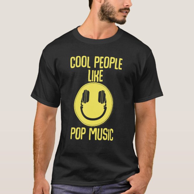 Cool People Like Pop Music Dj Deejay Party Bass Ro T-Shirt (Front)
