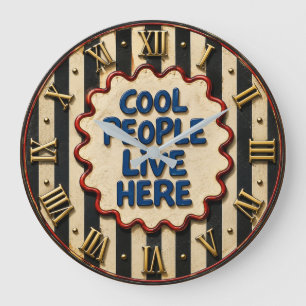 Cool People Live Here Large Clock