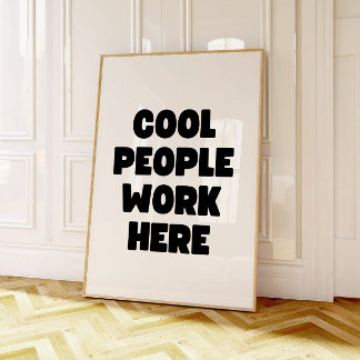 Cool People Work Here Office Print