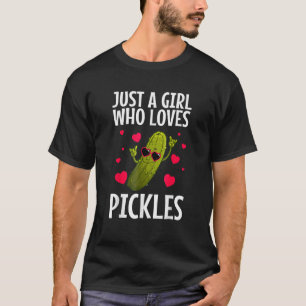 Cool Pickle For Women Girls Pickles Dill Pickle Cu T-Shirt