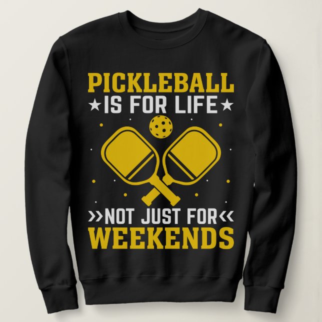 Cool Pickleball Art For Men Women Sweatshirt (Design Front)