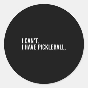 Cool pickleball coach with saying can't have classic round sticker