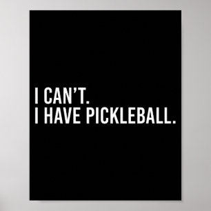 Cool pickleball coach with saying can't have poster