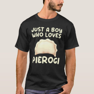 Cool Pierogi For Boys Men Kids Pierogi Dumpling Fo T-Shirt