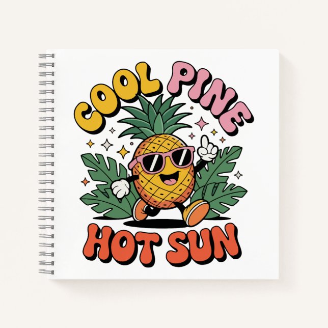Cool Pine Hot Sun Retro Pineapple Summer Vibes Notebook (Front)