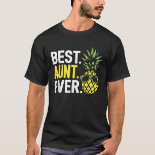 Cool Pineapple Best Aunt Ever Matching Family T-Shirt
