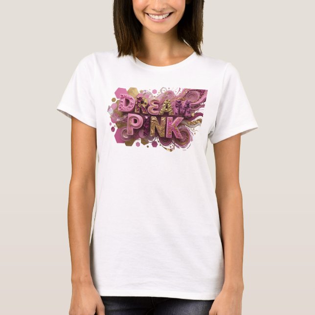 Cool Pink DREAM PINK Graphic Tee (Front)