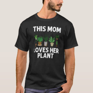 Cool Plant For Mum Mother Pot Gardener Plant Gard T-Shirt