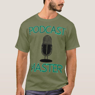 Cool Podcast Master Funny Microphone Boss Gift T-Shirt