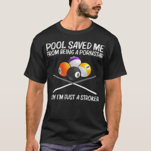 Cool Pool Billiards For 8 Ball Pool Player Snooker T-Shirt