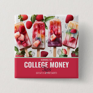 COOL POPSICLES, Tips Appreciated, College Money  15 Cm Square Badge