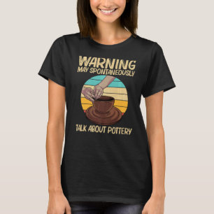 Cool Pottery For Men Women Pottery Ceramic Pot T-Shirt