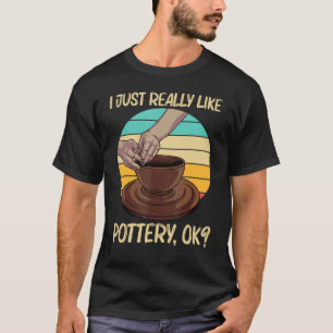Cool Pottery For Men Women Pottery Ceramic Pot T-Shirt