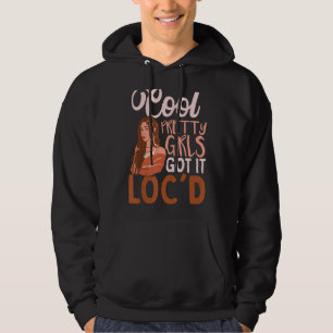 Cool Pretty Girls Got Tt Loc'd Dreadlock Girl Hoodie