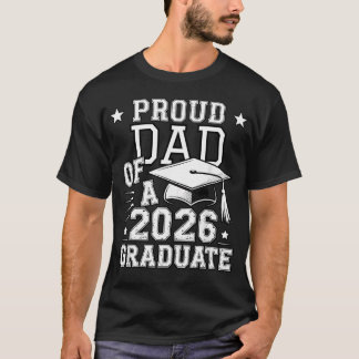 Cool Proud Dad 2026 Graduate Graduation Family T-Shirt