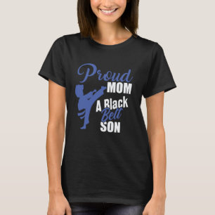 Cool Proud Mum Black Belt Son Mother's day Karate T-Shirt