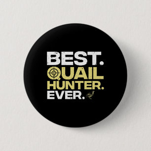 Cool Quail Hunting Art Men Women Upland Hunting Bi 6 Cm Round Badge