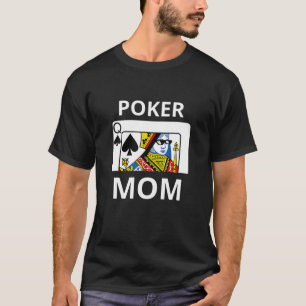 Cool Queen Of Spades Playing Card Poker Mum Poker T-Shirt