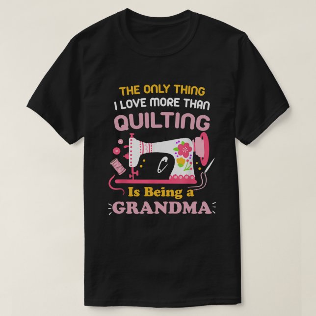 Cool Quilting Design For Women Grandma Quilt Sewin T-Shirt (Design Front)