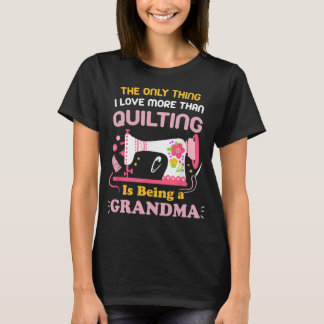 Cool Quilting Design For Women Grandma Quilt Sewin T-Shirt