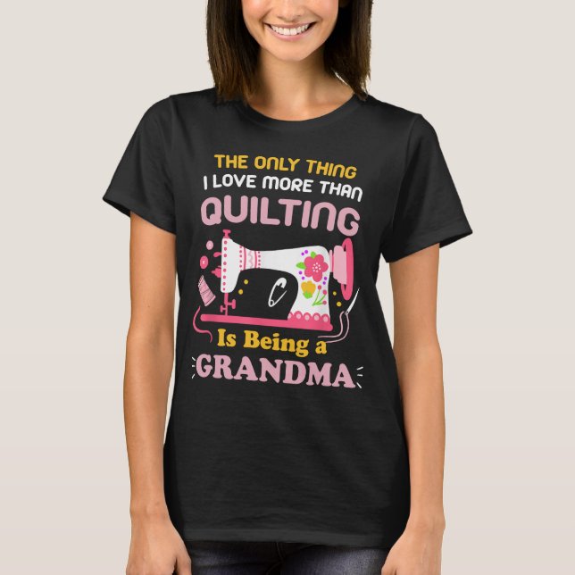 Cool Quilting Design For Women Grandma Quilt Sewin T-Shirt (Front)